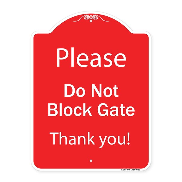 Please Do Not Block Gate Heavy-Gauge Aluminum Architectural Sign, 24" x 18", RW-1824-9792